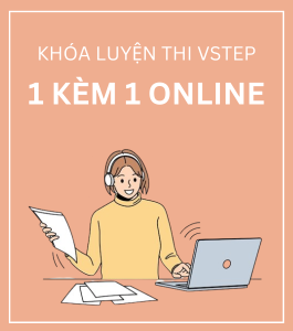 Luyện thi VSTEP 1 kèm 1 Online