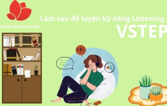 Làm sao để luyện kỹ năng Listening VSTEP