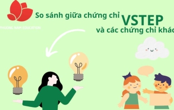 So sánh giữa chứng chỉ VSTEP và các chứng chỉ khác